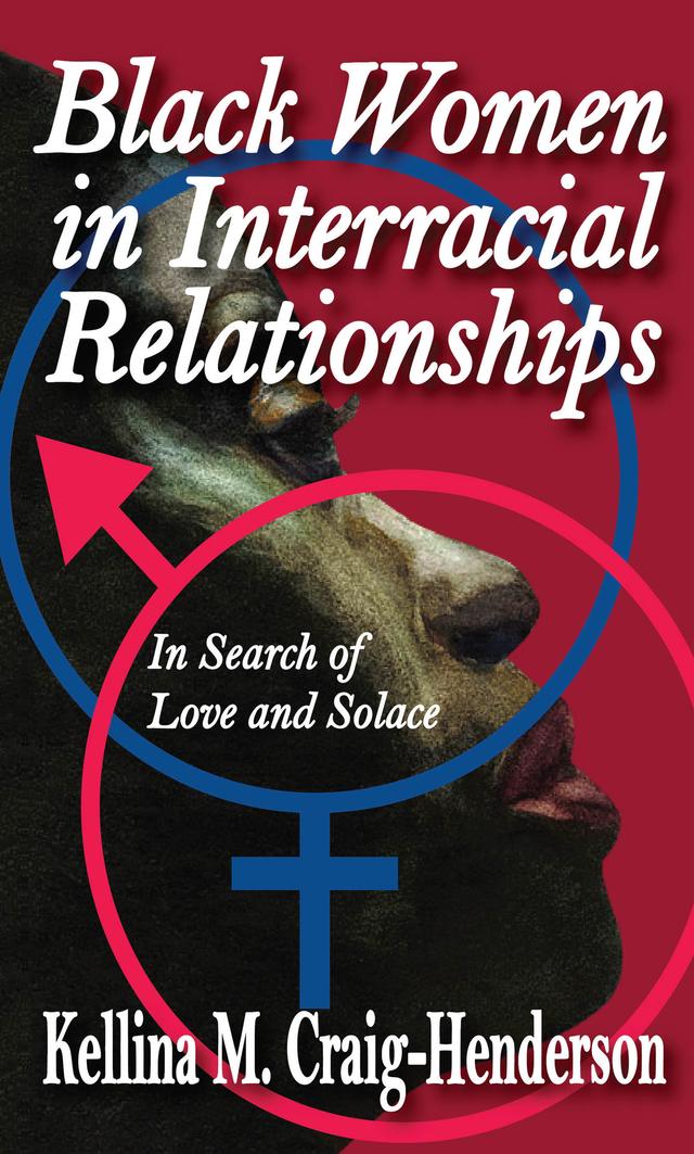 Black Women in Interracial Relationships by Kellina Craig-Henderson