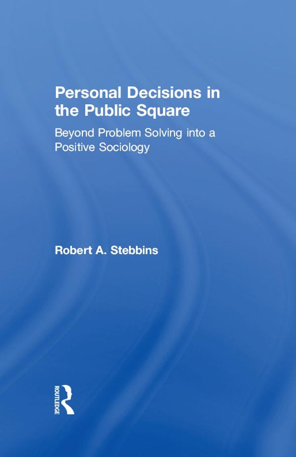 Personal Decisions in the Public Square by Robert A. Stebbins