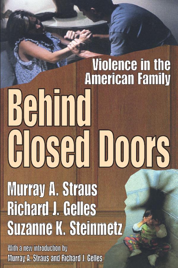 Behind Closed Doors by Murray A. Straus, Richard J. Gelles, Suzanne K. Steinmetz