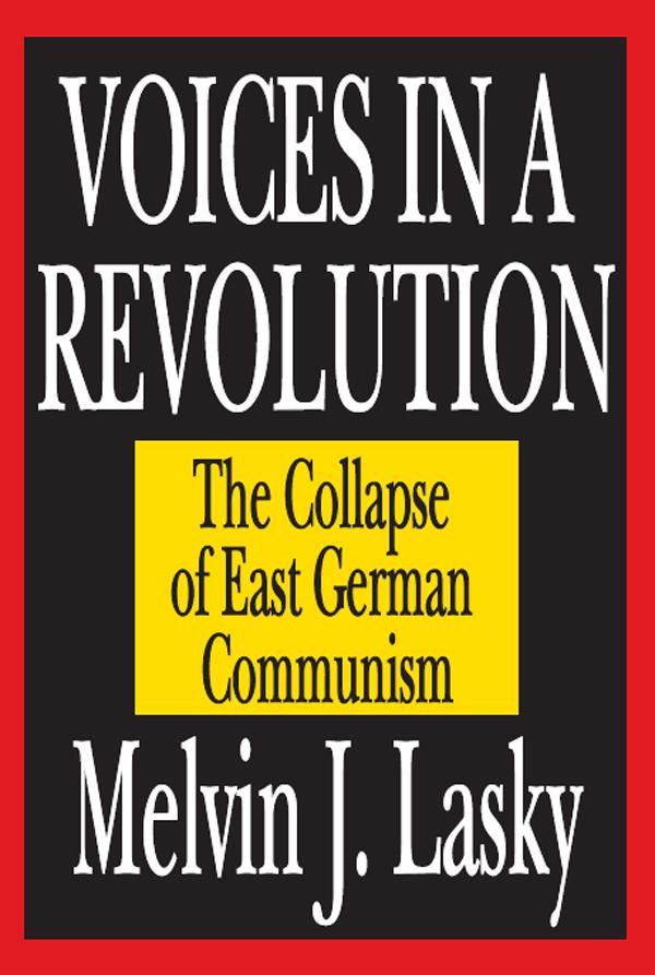 Voices in a Revolution by Melvin J. Lasky