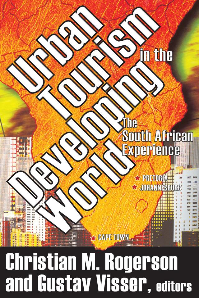 Urban Tourism in the Developing World by Gustav Visser