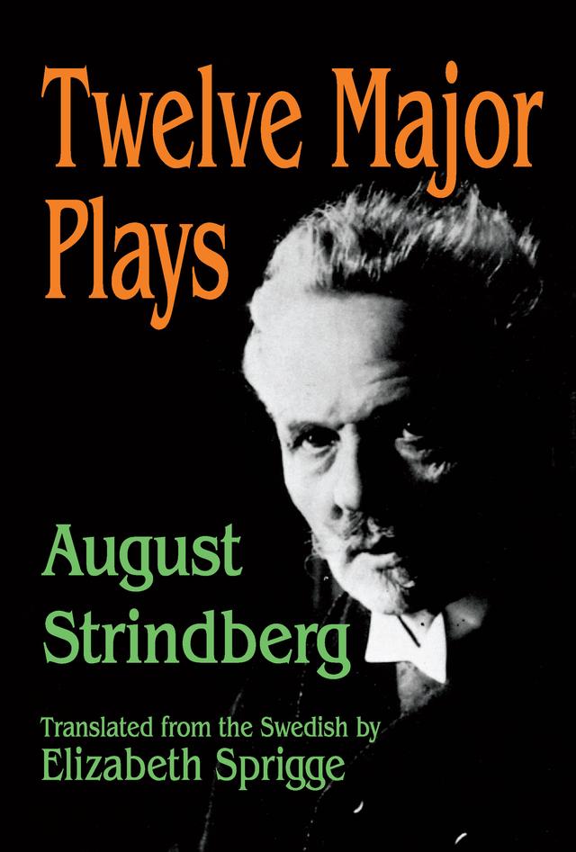 Twelve Major Plays by August Strindberg