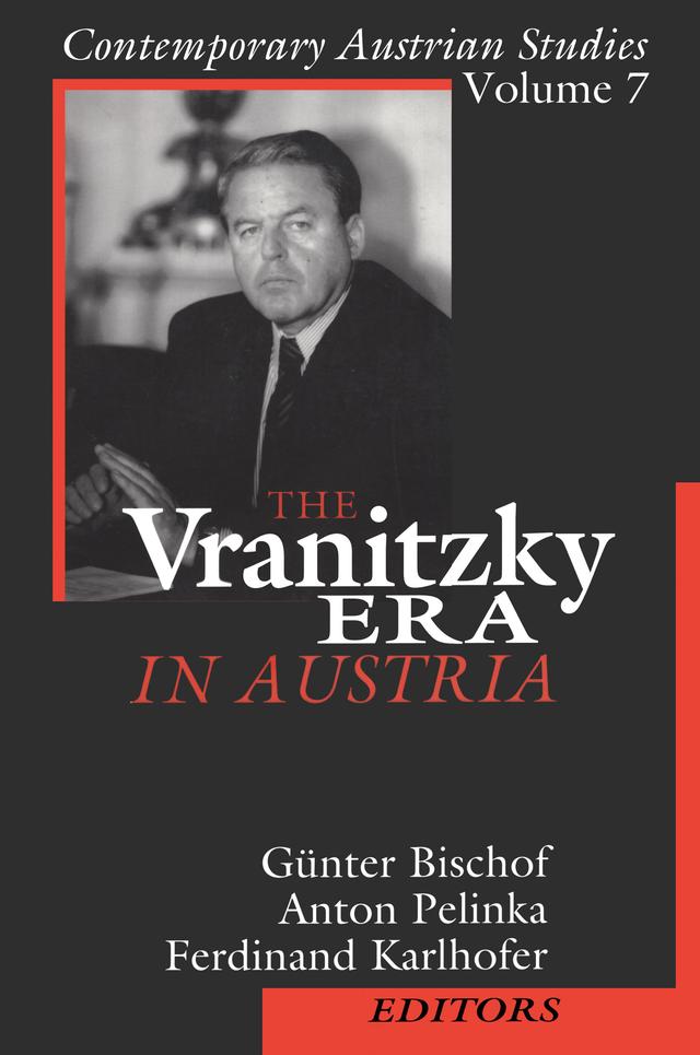 The Vranitzky Era in Austria by Anton Pelinka, Ferdinand Karlhofer, Gunter Bischof