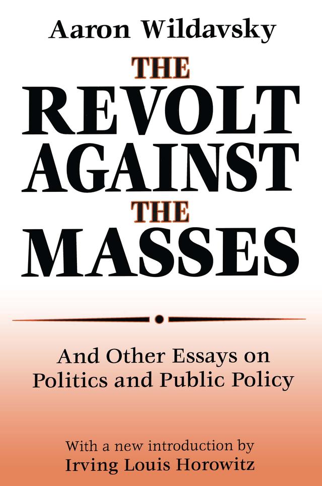 The Revolt Against the Masses by Aaron Wildavsky