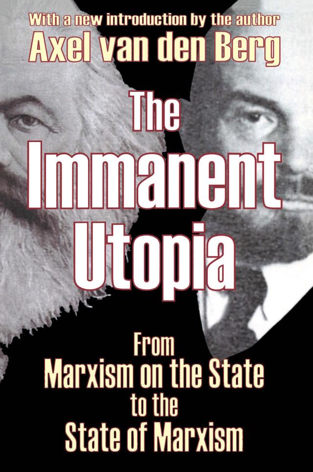 The Immanent Utopia by Axel van den Berg
