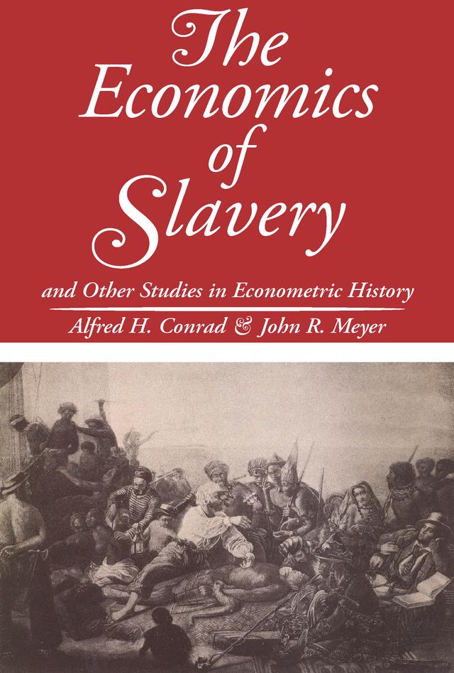 The Economics of Slavery by John R. Meyer