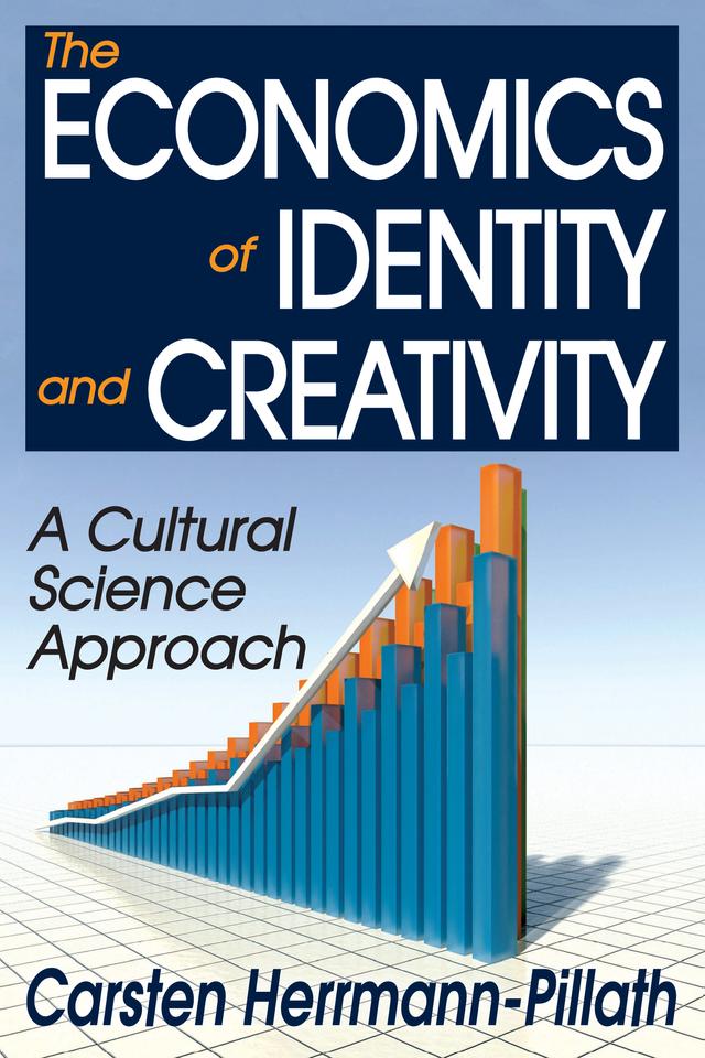The Economics of Identity and Creativity by Carsten Herrmann-Pillath