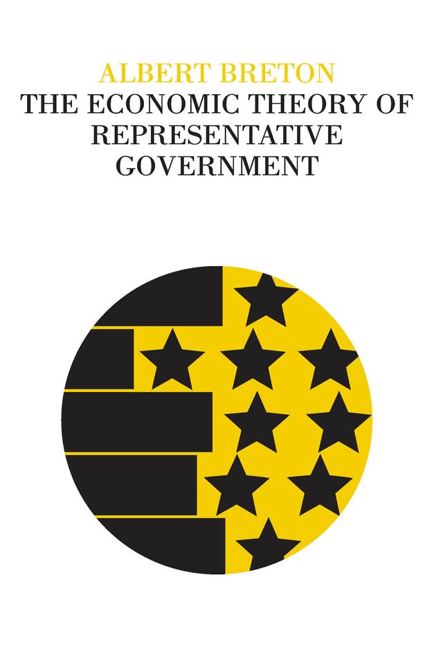 The Economic Theory of Representative Government by Albert Breton, Orville Brim