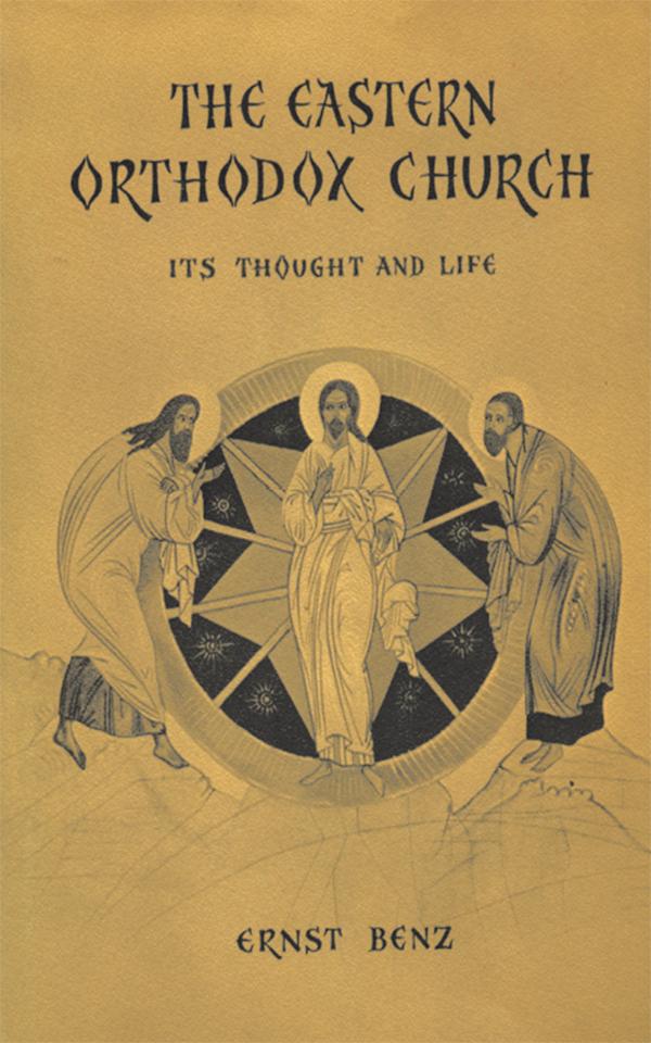 The Eastern Orthodox Church by Ernst Benz