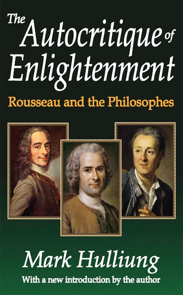 The Autocritique of Enlightenment by Mark Hulliung
