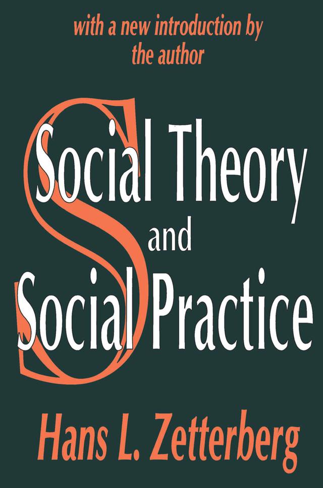 Social Theory and Social Practice by Hans L. Zetterberg