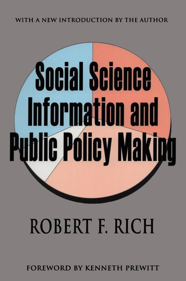 Social Science Information and Public Policy Making by Robert F. Rich