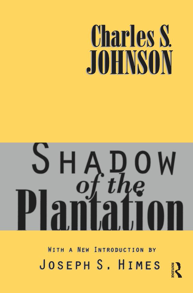 Shadow of the Plantation by Charles S. Johnson