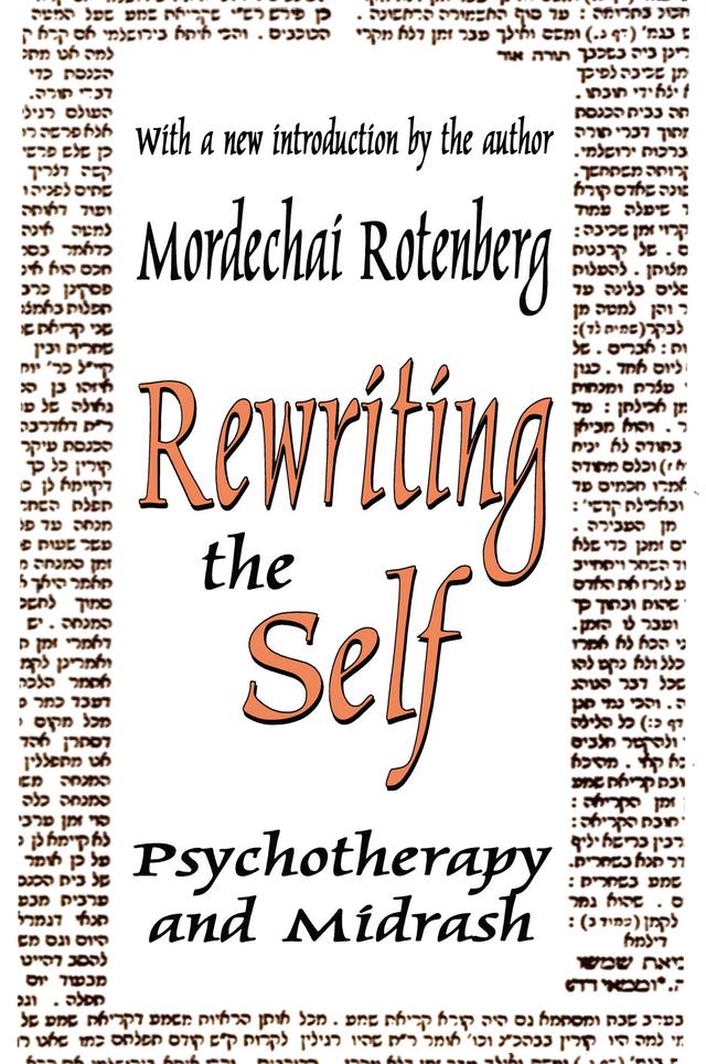 Rewriting the Self by Mordechai Rotenberg