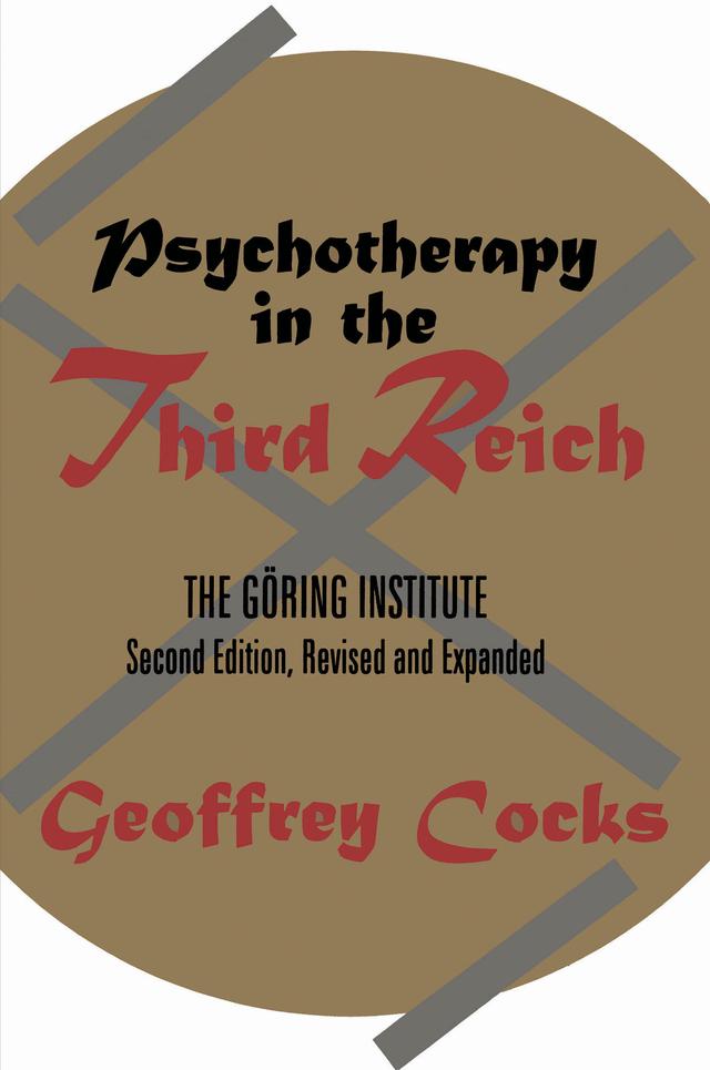 Psychotherapy in the Third Reich by Thomas Blomberg