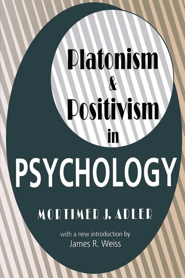 Platonism and Positivism in Psychology by Julie Christian