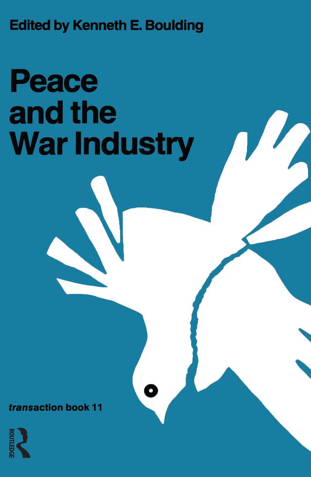 Peace and the War Industry by Kenneth E. Boulding