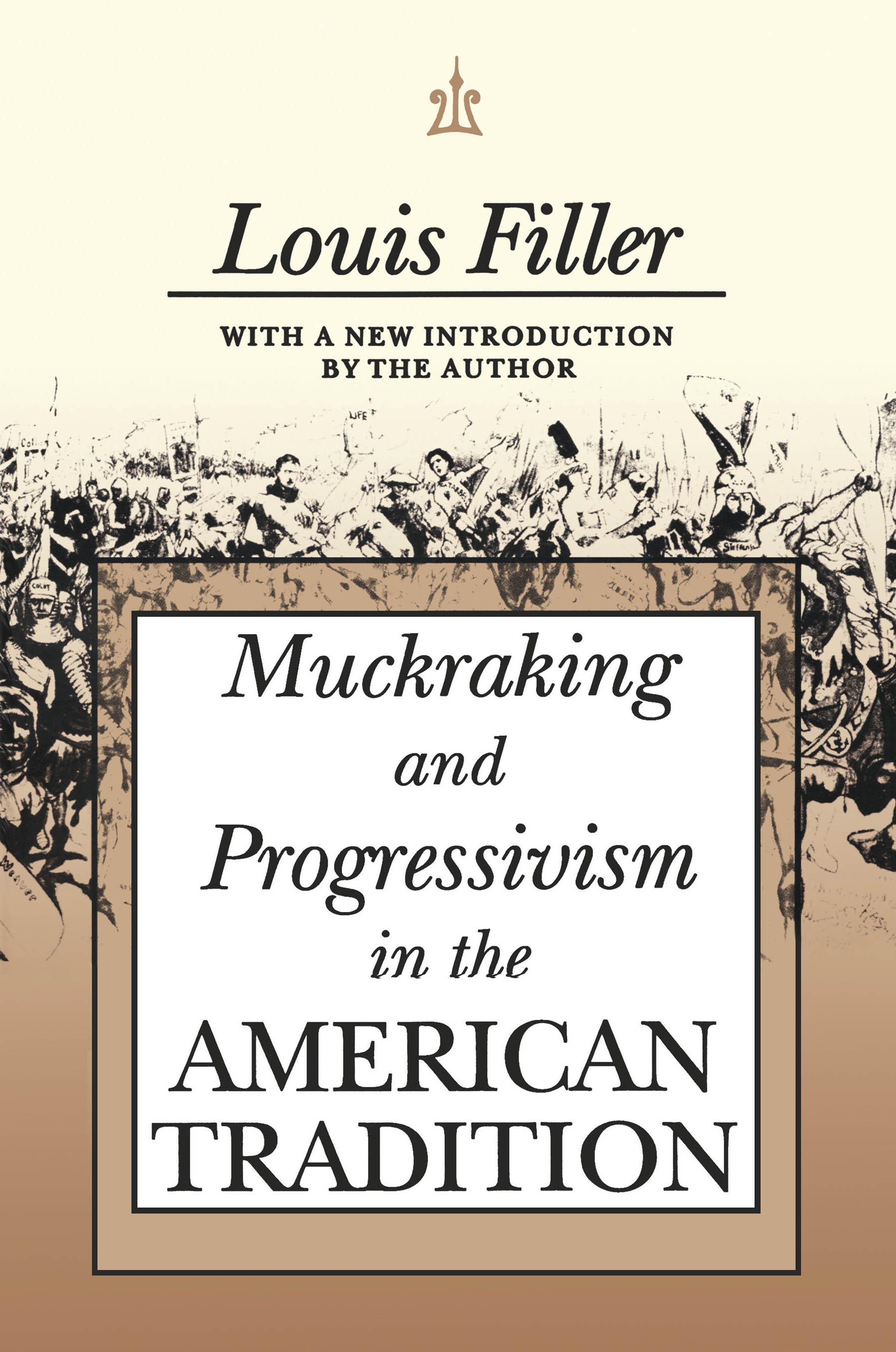 Muckraking and Progressivism in the American Tradition