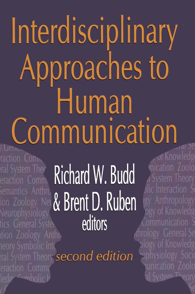 Interdisciplinary Approaches to Human Communication by Brent D. Ruben
