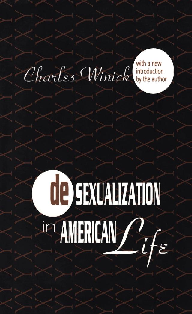 Desexualization in American Life by Charles Winick