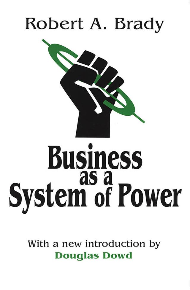 Business as a System of Power by Robert Brady