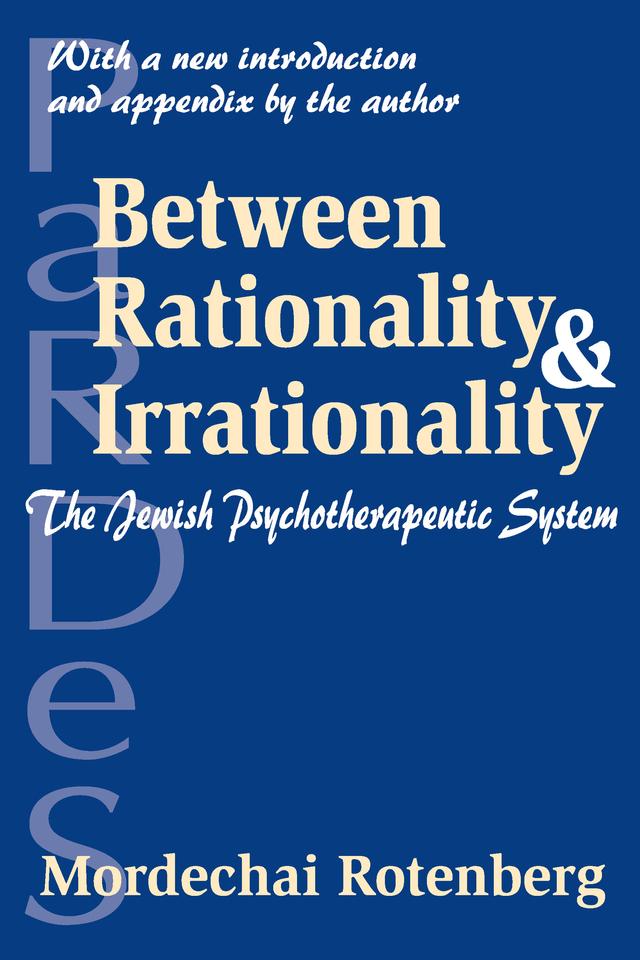 Between Rationality and Irrationality by Mordechai Rotenberg