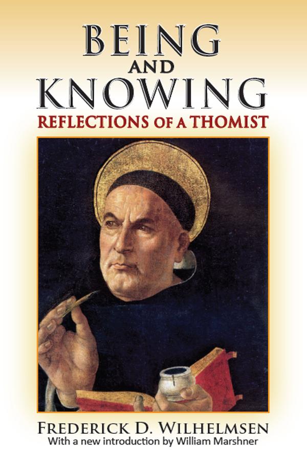 Being and Knowing by Frederick D. Wilhelmsen