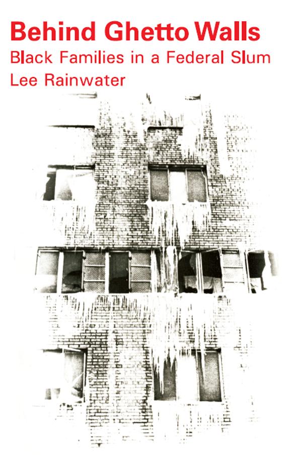 Behind Ghetto Walls by Lee Rainwater