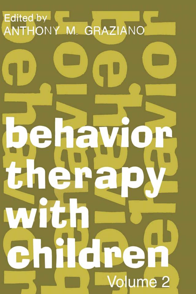 Behavior Therapy with Children by Anthony Graziano