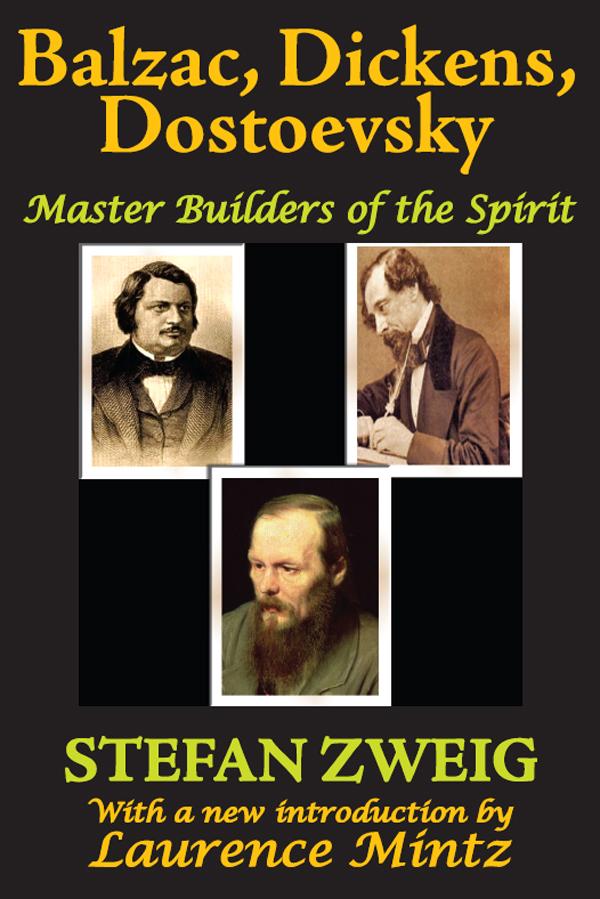 Balzac, Dickens, Dostoevsky by Stefan Zweig