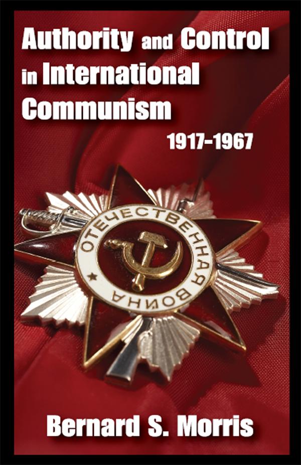 Authority and Control in International Communism