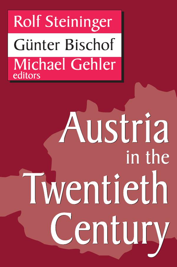 Austria in the Twentieth Century by Gunter Bischof
