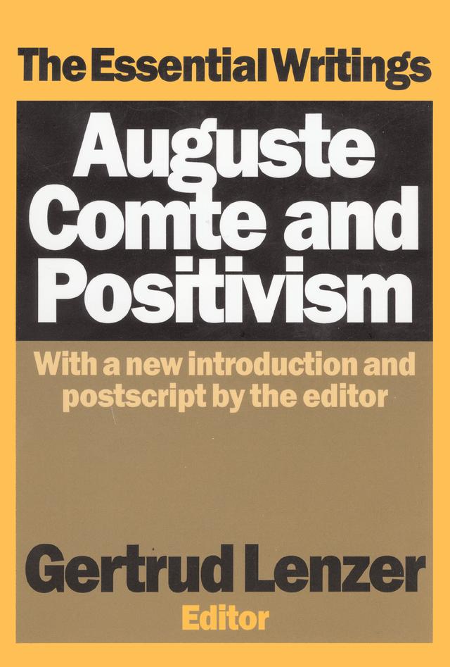Auguste Comte and Positivism by Gertrud Lenzer