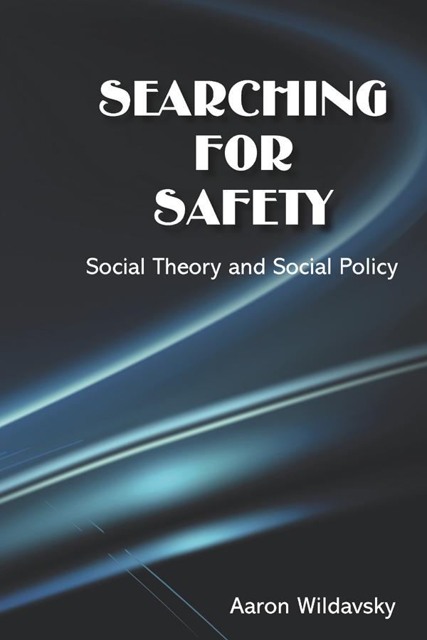 Searching for Safety by Aaron Wildavsky