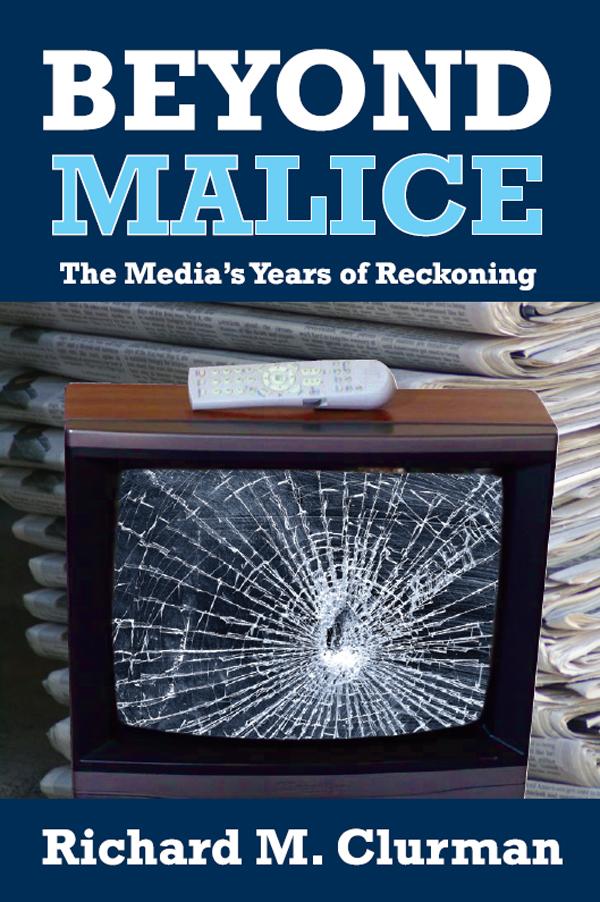 Beyond Malice by Richard M. Clurman