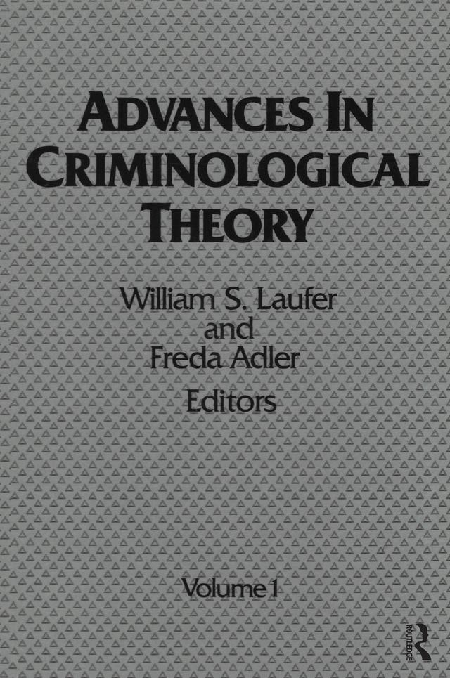 Advances in Criminological Theory by Freda Adler, William S. Laufer