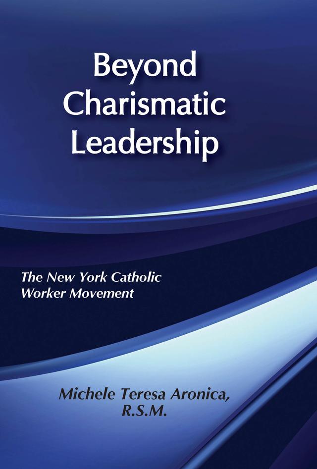 Beyond Charismatic Leadership by Michele Teresa Aronica