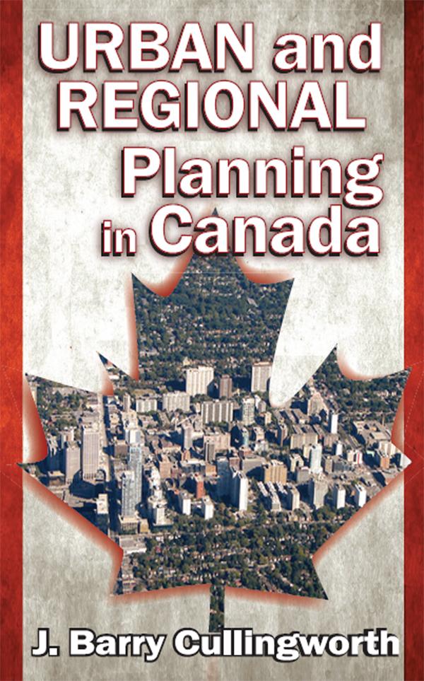 Urban and Regional Planning in Canada by J. Barry Cullingworth