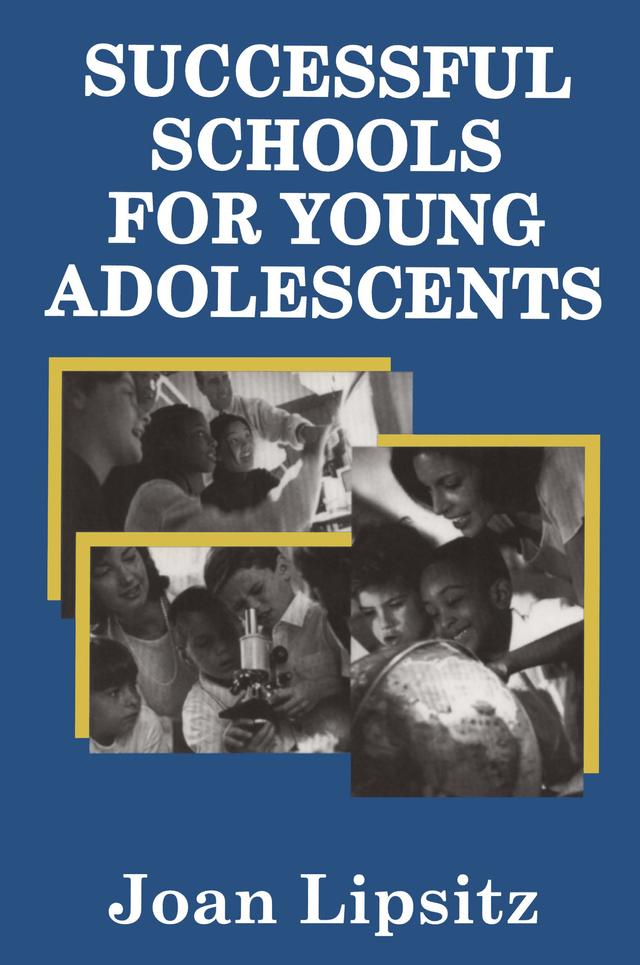 Successful Schools for Young Adolescents by Joan Lipsitz