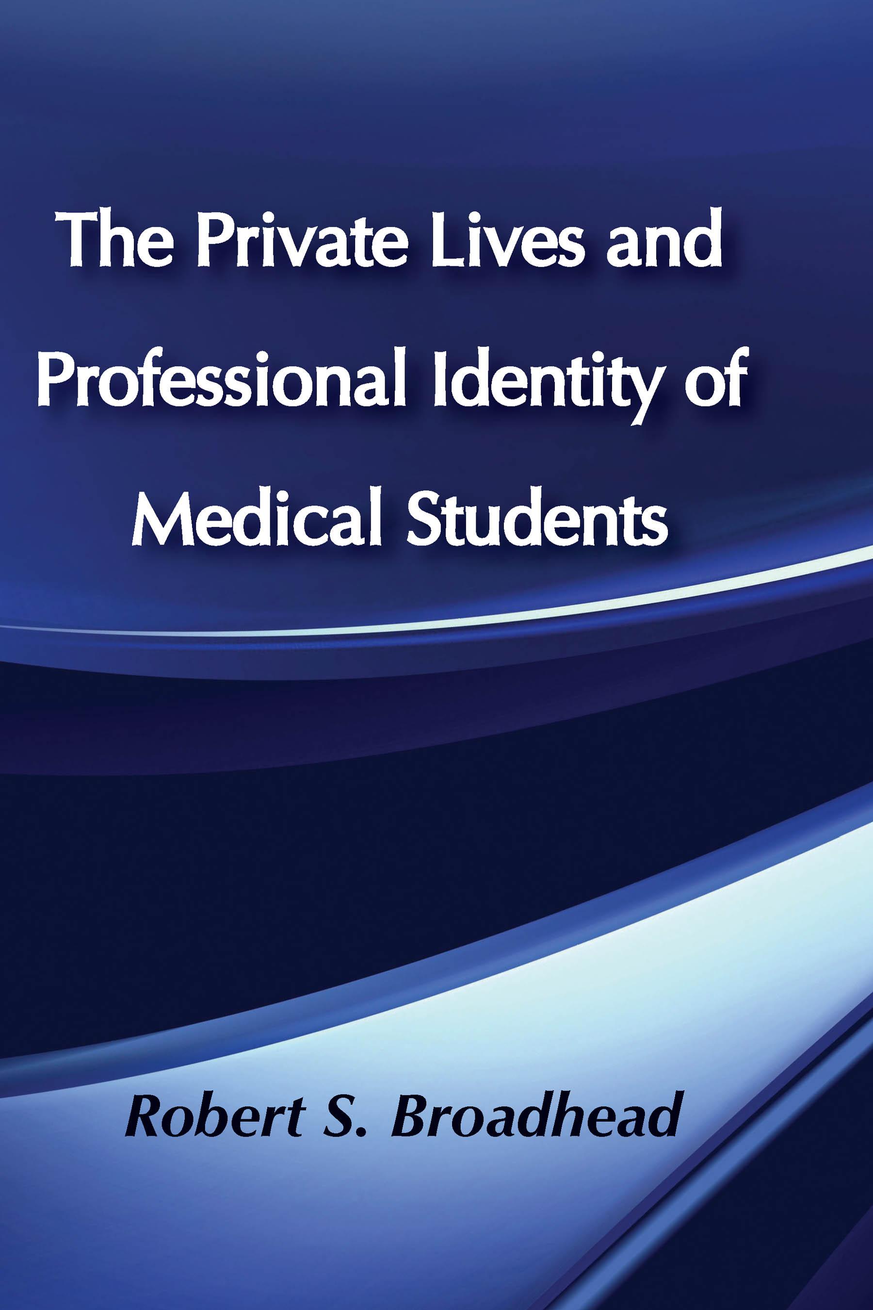 The Private Lives and Professional Identity of Medical Students