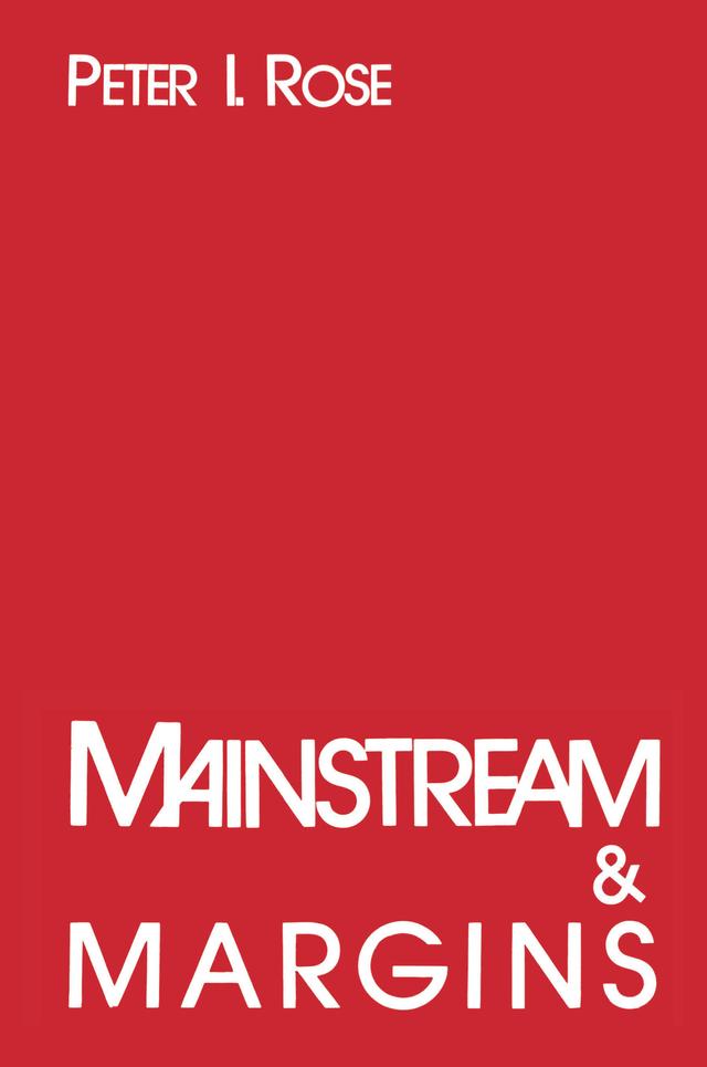 Mainstream and Margins by Peter I. Rose