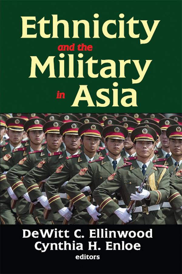 Ethnicity and the Military in Asia by DeWitt C. Ellinwood