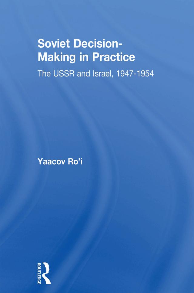 Soviet Decision-Making in Practice by Yaacov Ro'i