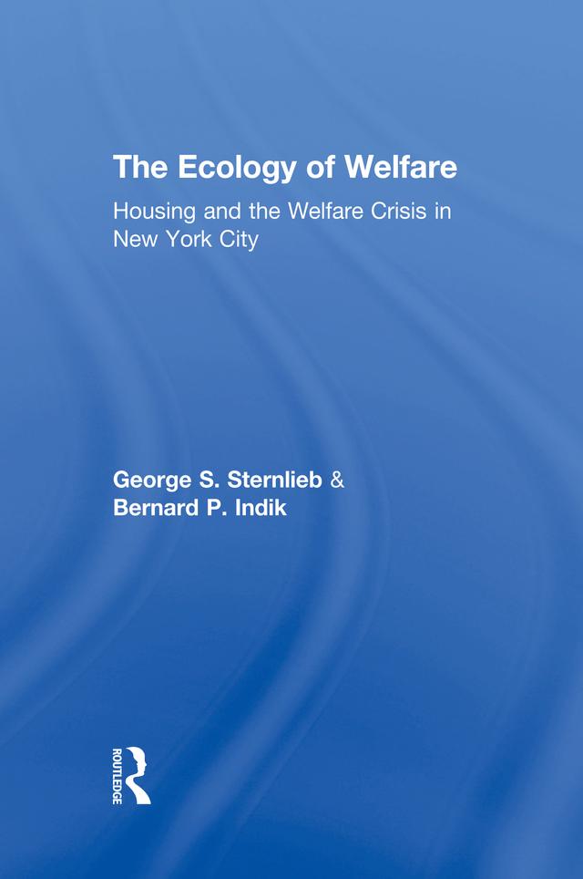 The Ecology of Welfare by George Sternlieb