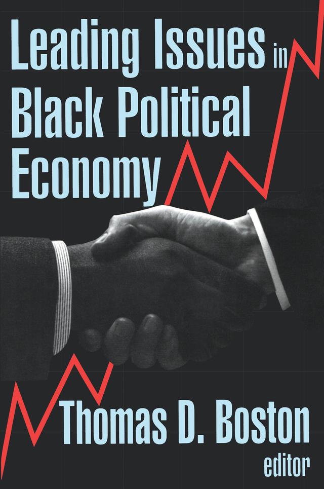 Leading Issues in Black Political Economy by Thomas D. Boston