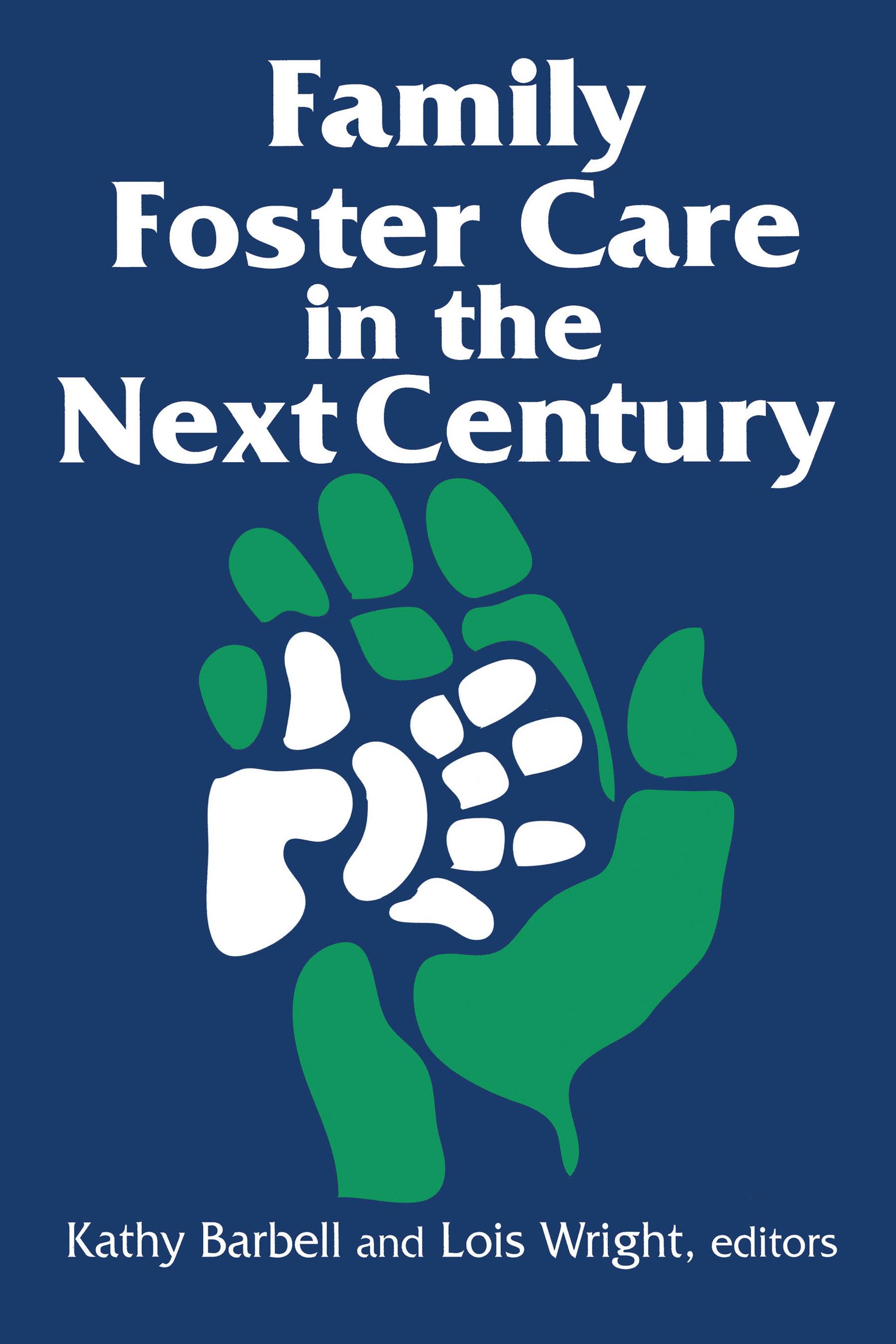 Family Foster Care in the Next Century