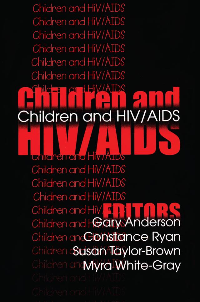 Children and HIV/AIDS by Constance Ryan, Gary Anderson, Myra White-Gray, Susan Taylor-Brown