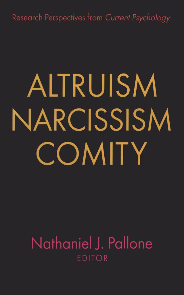 Altruism, Narcissism, Comity by Nathaniel Pallone