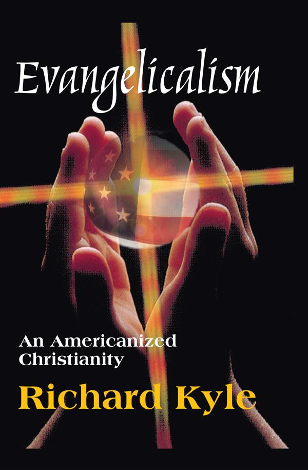 Evangelicalism by Richard Kyle