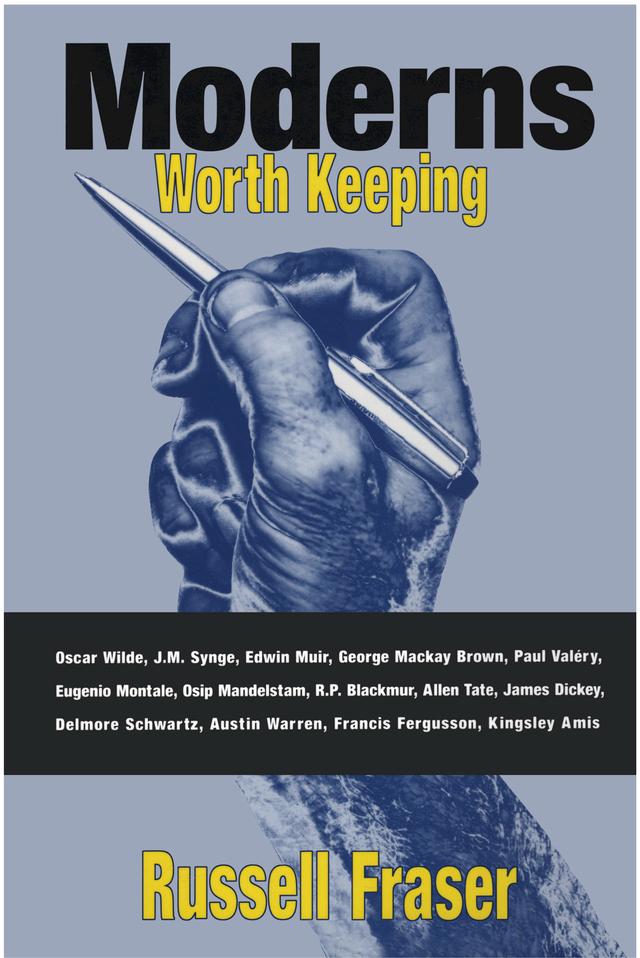 Moderns Worth Keeping by Russell Fraser